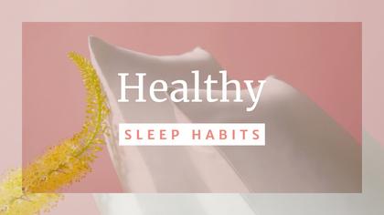 Healthy Sleep Habits