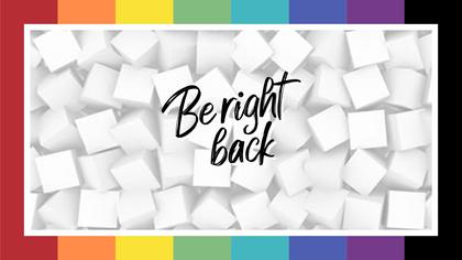 Be Right Back — Color Bars Theme