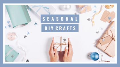 Seasonal DIY Crafts